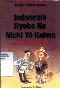 Indonesia Ryoko no nichi kaiwa : Berkeliling Indonesia dalam percakapan se hari - hari      JL.1