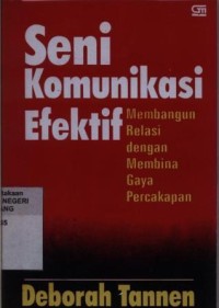 Seni Komunikasi efektif membangun relasi dengan membina gaya percakapan