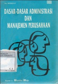 Image of Dasar - dasar administrasi dan manajemen perusahaan