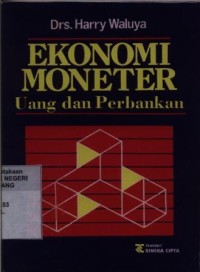 Image of Ekonomi Moneter : Uang dan Perbankan