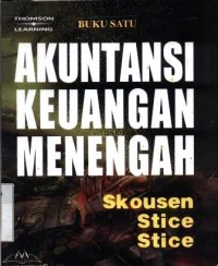 Akuntansi keuangan mengengah=intermediate accounting buku 1