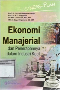 Ekonomi Manajerial Dan Penerapanya Dalam Industri Kecil