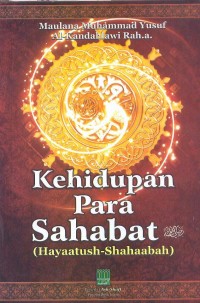 Image of Kehidupan para sahabat = hayaatush-shahaabah