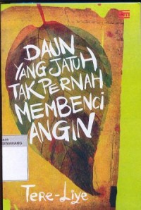 Daun yang jatuh tak pernah membenci angin