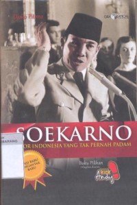 Soekarno : obor Indonesia yang tak pernah padam