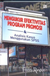 Image of Mengukur efektivitas program promosi & analisis kasus menggunakan SPSS
