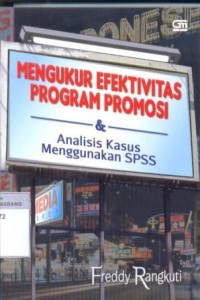 Mengukur efektivitas program promosi & analisis kasus menggunakan SPSS