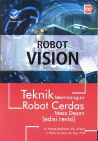 Image of Robot vision : teknik membangun robot cerdas masa depan