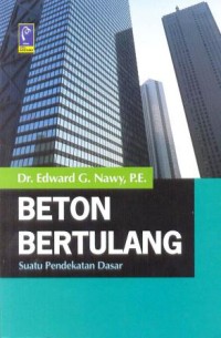 Beton bertulang : Suatu pendekatan dasar