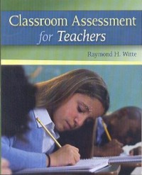 Classroom assessment for teachers