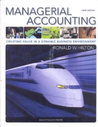 Managerial Accounting: Creating Value in a Dynamic Business Environment