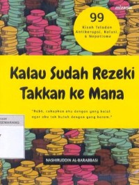 Kalau sudah rezeki takkan kemana