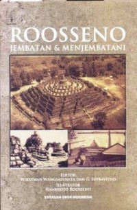 Roosseno : jembatan dan menjembatani