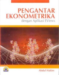 Pengantar ekonometrika : dengan aplikasi EViews