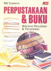 Perpustakaan & Buku: Wacana Penulisan & Penelitian