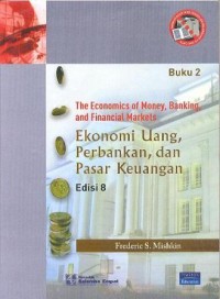 Ekonomi Uang, Perbankan, dan Pasar Keuangan Buku 2