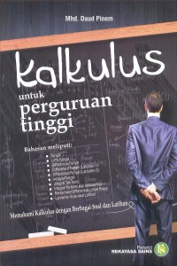 Kalkulus untuk perguruan tinggi : memahami kalkulus dengan berbagai soal dan latihan