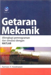 Getaran mekanik : dilengkapi pemrograman dan simulasi dengan matlab