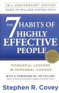 The 7 habits of highly effective people : powerful lessons in personal change