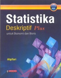 Statistika deskriptif plus untuk ekonomi dan bisnis