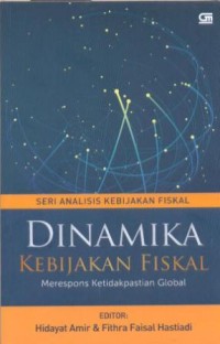 Dinamika kebijakan fiskal: merespon ketidakpastian global