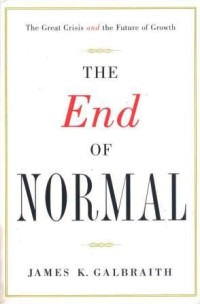 Image of The end of normal : the great crisis and the future of growth