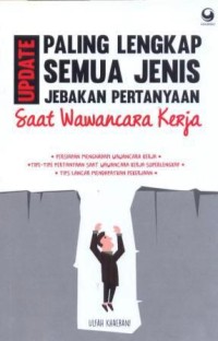 Update paling lengkap semua jenis jebakan pertanyaan saat wawancara kerja