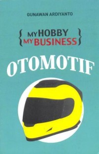Image of My hobby my business : otomotif