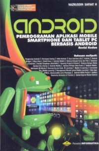 Android : pemrograman aplikasi mobile smartphone dan tablet PC berbasis android