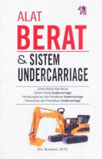 Alat berat dan sistem undercarriage