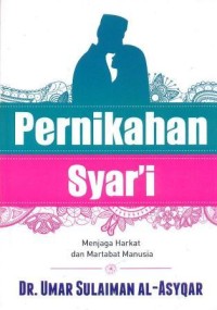 Pernikahan syar'i : menjaga harkat dan martabat manusia