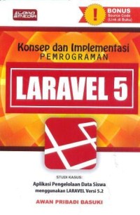 Image of Konsep dan implementasi pemrograman LARAVEL 5