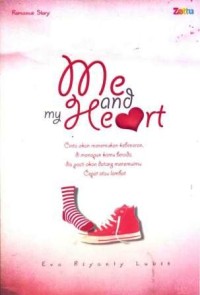 Me and my heart : cinta akan menemukan kebenaran