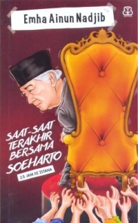 Image of Saat-saat terakhir bersama Soeharto : 2,5 jam di istana