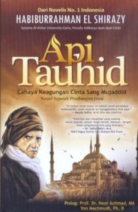 Api tauhid : cahaya keagungan cinta sang mujaddid