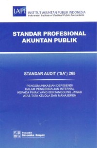 Image of Standar audit SA 265 : pengomunikasian difisiensi dalam pengendalian internal kepada pihak yang bertanggung jawab atas tata kelola dan manajemen