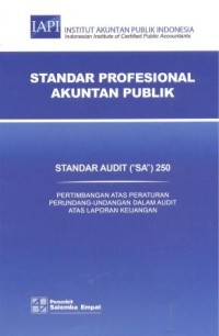 Image of Standar audit SA 250 : pertimbangan atas peraturan perundang-undangan dalam audit atas laporan keuangan