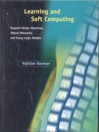 Image of Learning and Soft Computing : support vector machines, neural networks, and fuzzy logic models