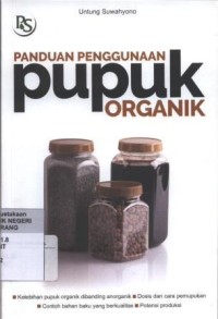 Panduan Penggunaan Pupuk Organik