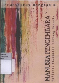 Image of Manusia Pengembara : Refleksi Filosofis tentang manusia