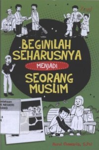 Beginilah Seharusnya menjadi Seorang Muslim