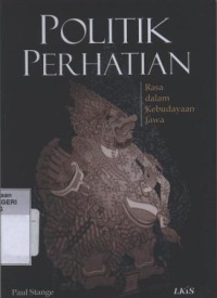 Image of Politik Perhatian : Rasa dalam Kebudayaan Jawa