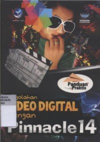 Panduan Praktis Pengolahan Video Digital dengan Pinnacle 14