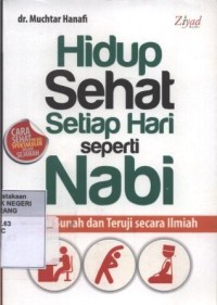 Hidup Sehat Setiap Hari Seperti Nabi: Sesuai Sunah dan Teruji Secara Ilmiah