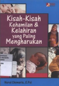 Kisah Kisah Kehamilan & Kelahiran Yang Paling Mengharukan