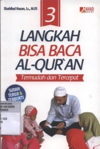 Tiga  Langkah Bisa Baca Alqur'an Termudah dan Tercepat