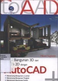 Membuat Bangunan 3D dari Denah 2D dengan AUTOCAD