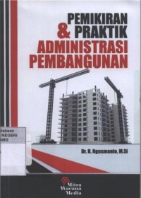 Pemikiran & Praktik Administrasi Pembangunan