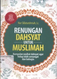 Image of Renungan Dahsyat Untuk Muslimah:Kumpulan Nasihat Dahsyat agar hidup lebih semangat dan bahagia