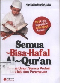 Image of Semua Bisa Hafal Al'Quran: Semua Umur, Semua Profesi Laki laki dan Perempuan
